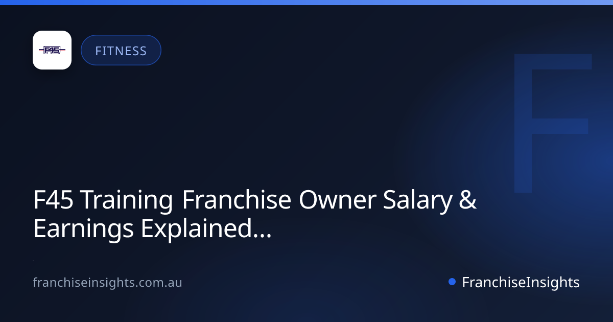 F45 Training Franchise Owner Salary & Earnings Explained (2026)