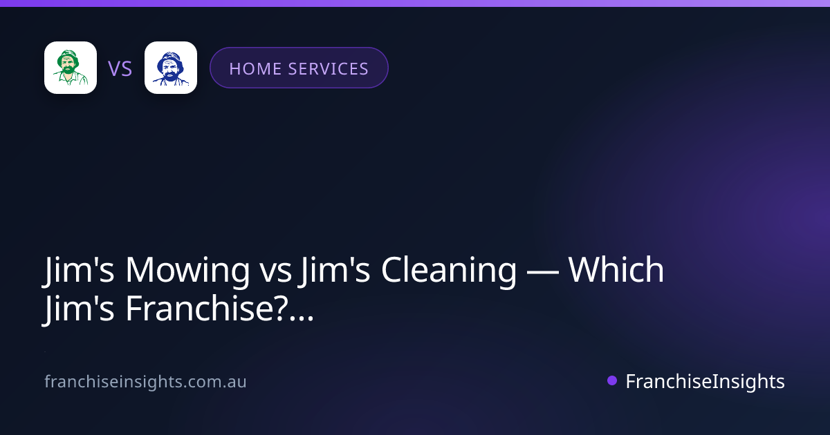 Jim's Mowing vs Jim's Cleaning — Which Jim's Franchise? (2026)