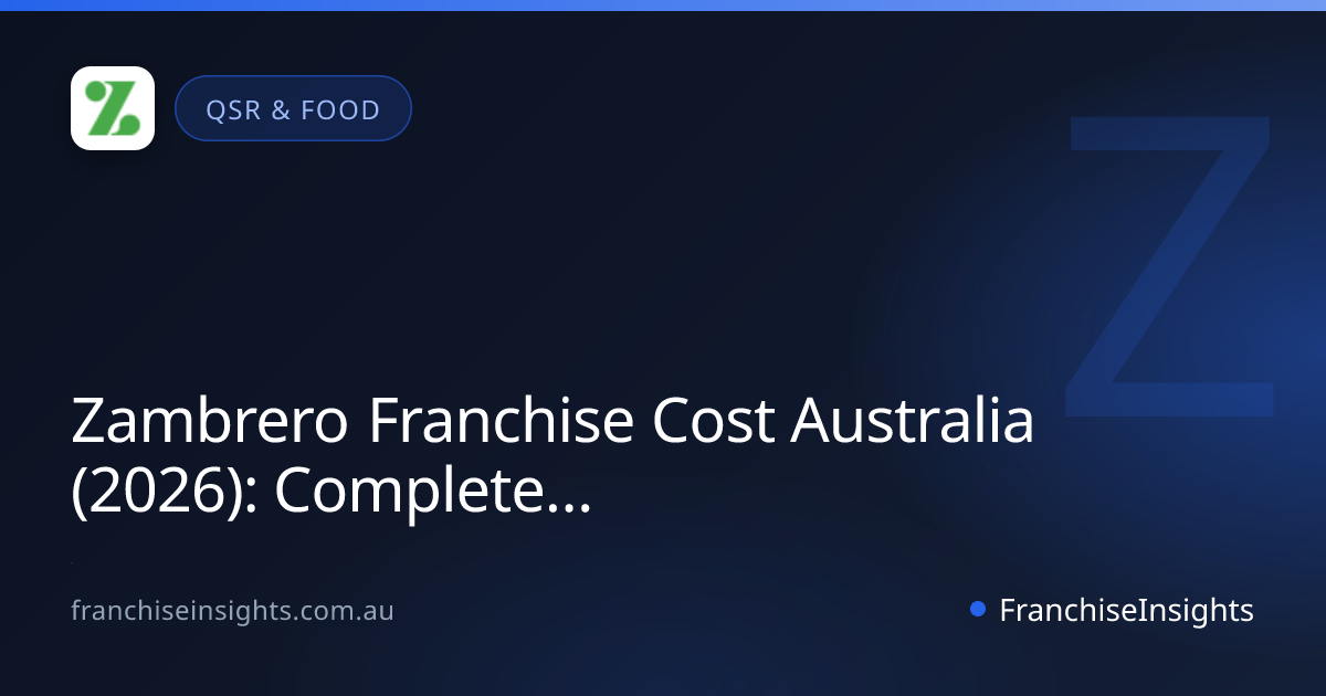 Zambrero Franchise Cost Australia (2026): Complete Investment Guide