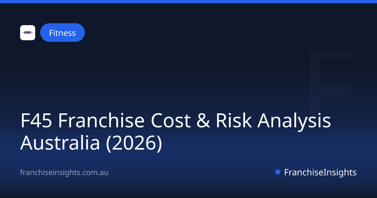 F45 Franchise Cost & Risk Analysis Australia (2026)