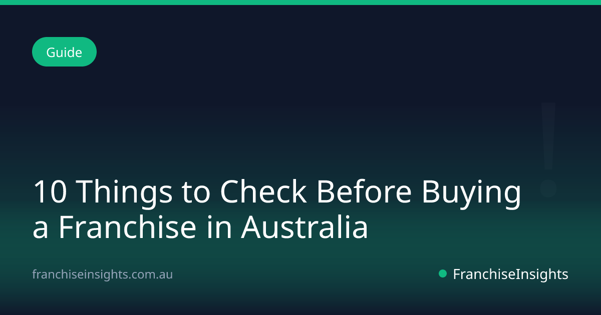 10 Things to Check Before Buying a Franchise in Australia